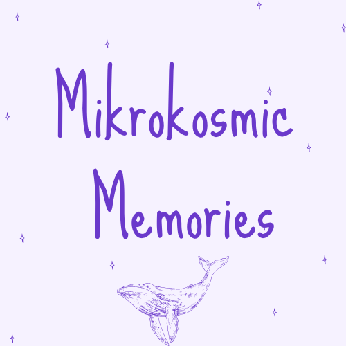 Mikrokosmic Memories